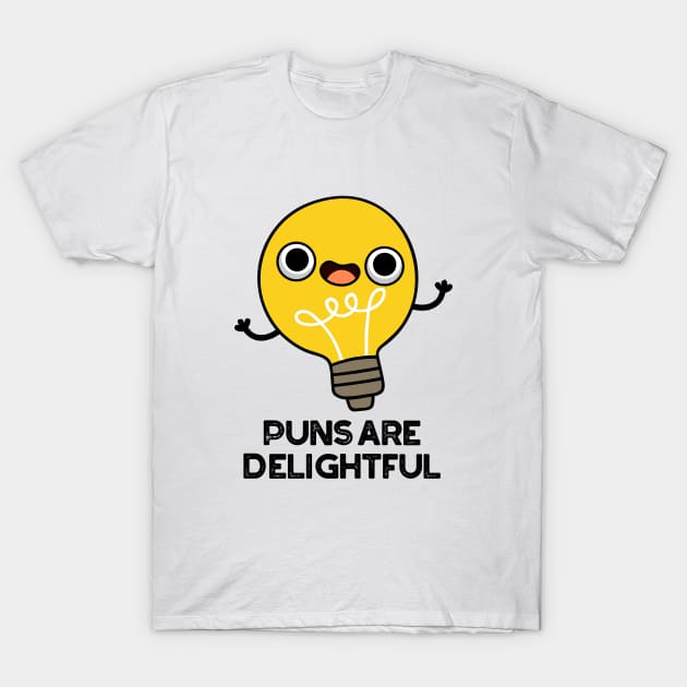 Puns Are Delightful Cute Bulb Pun T-Shirt by punnybone